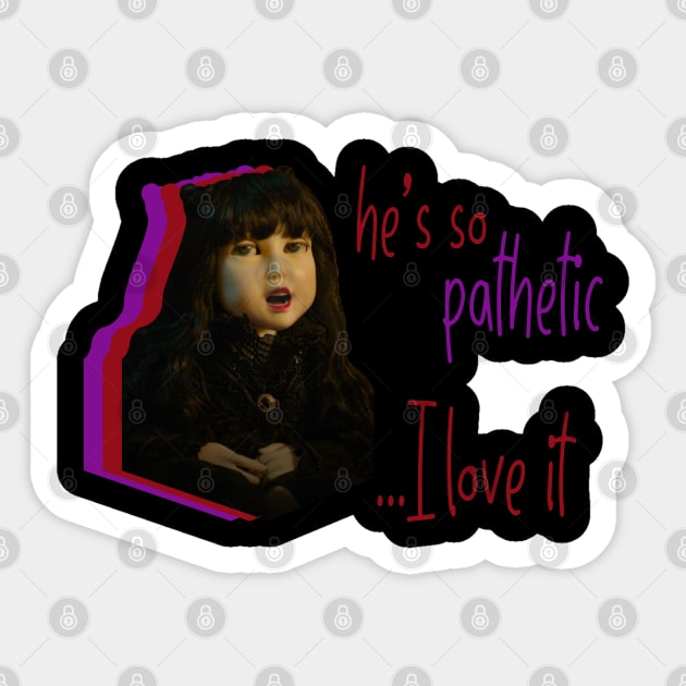 Nadja's Doll Just Adores a Pathetic Man Sticker by Xanaduriffic